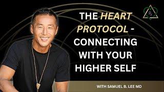 E25 - The Heart Protocol - Connecting With Your Higher Self