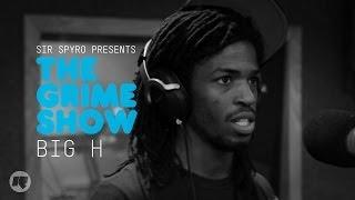 Grime Show: Big H