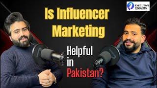 The Power of Influencer Marketing in Pakistan | ft. Ajlal Ahmad | Owais Ahmad Khan | Podcast #59