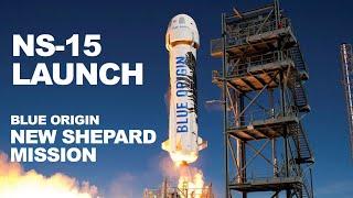 Blue Origin  NS-15 Launch -  Testing Human Capable New Shepard Rocket