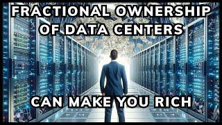  Fractional Ownership in Data Centers can Make YOU Rich