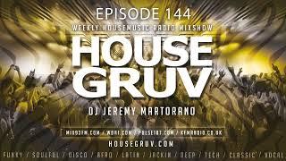 HOUSE GRUV 144 - Sgt Slick - Mike Dunn - Dr Packer - Jay Vegas - Funky Disco House Music DJ Mix 2024