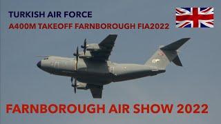 Turkish Air Force A400M Farnborough FIA2022