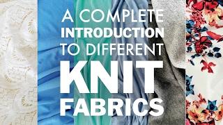 A Complete Introduction to Different Knit Fabrics Sewing Tutorial