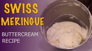 Swiss Meringue Buttercream Recipe