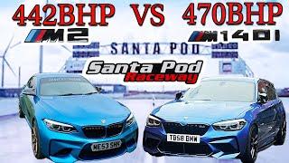 BMW M140I 470BHP VS BMW M2 442BHP DRAG RACE  *SANTA POD*