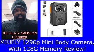 MIUFLY 1296P Mini Body Camera, With a 128G Memory Review