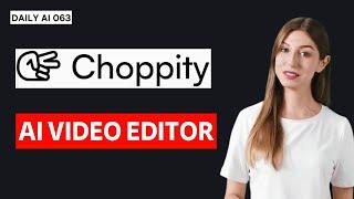 Daily AI 063 - Choppity: AI-Powered Video Clipping Tool