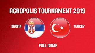 Serbia v Turkey - Full Game - Acropolis Tournament 2019