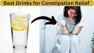 5 Best Drinks for Constipation Relief