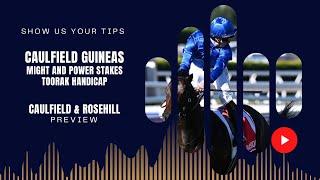 Caulfield Guineas - Caulfield & Rosehill Preview 12/10/2024