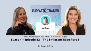 Season 1 Episode 52: The Emigrant Edge Part 3
