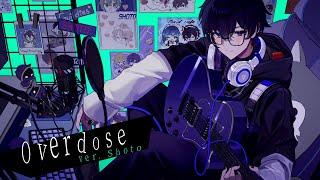 Overdose - なとり / ver. Shoto