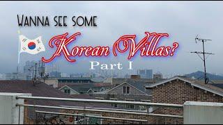 Wanna See Some Korean Villas? (Part I)