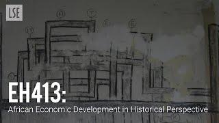 EH413 African Economic Development in Historical Perspective