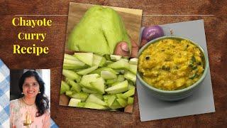 Chow Chow / Chayote Curry Recipe