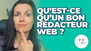  Qu'est-ce qu'un BON rédacteur web ?