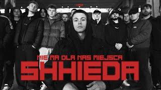 SHHIEDA  - NIE MA DLA NAS MIEJSCA