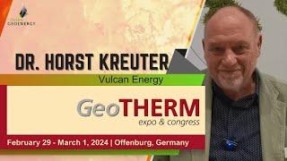 Interview - Dr Horst Kreuter, Vulcan Energy Resources // GeoTHERM 2024, Offenburg, Germany