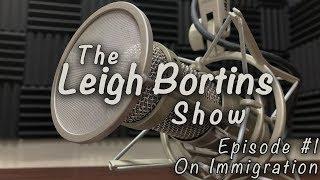 The Leigh Bortins Show  Episode 1 - On Immigration