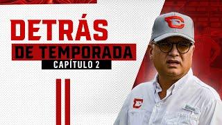 Detrás de Temporada: Capítulo 2 - Pretemporada | Preparativos del Cardenales de Lara