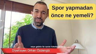 Spor yapmadan önce ne yemeli?