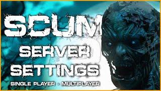 SCUM | SERVER SETTINGS | SINGLE PLAYER & MULTIPLAYER