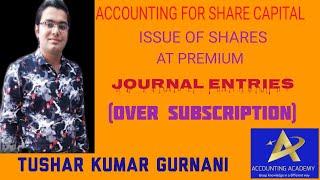 #oversubscription           ACCOUNTING FOR COMPANY || ISSUE OF SHARES -AT PREMIUM || JOURNAL ENTRIES