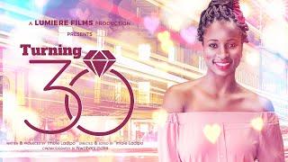 WATCH NOW: TURNING 30 | Short Film | Lumiere Films | Imole Ladipo