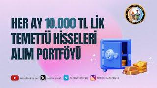 HER AY 10.000 TL İLE TEMETTÜ YATIRIMINDA 6. AY