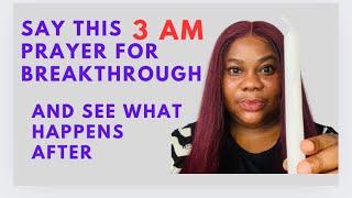 How To Pray When You Wake Up At 3am FOR BREAKTHROUGH | Powerful prayer For Financial Breakthrough