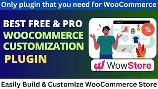 Best Plugin To Customize WooCommerce Store | Free & Pro WowStore Plugin Tutorial | Review