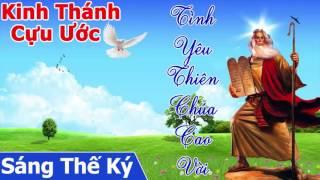 [Full] Audio Thánh Kinh - Sách Sáng Thế Ký | Cựu Ước Công Giáo -"Tạo Dựng và Tội Lỗi"