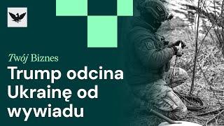 Trump odcina Ukrainę od danych wywiadowczych i ponownie mówi o przejęciu Grenlandii