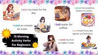  Morning English Made Easy: 75 Daily use Action Verbs | Beginner Friendly Sentences