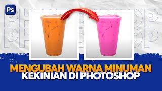 Cara Mengubah Warna Minuman Dengan Photoshop