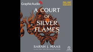 A Court of Thorns and Roses 4: A Court of Silver Flames (1 of 2) by Sarah J. Maas (GraphicAudio)