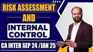 Risk Assessment and Internal Control | CA Inter Audit Ch-3 Sep 2024 | Auditing & Ethics | New Scheme