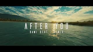 Dj Slow Remix - Rawi Beat - After You