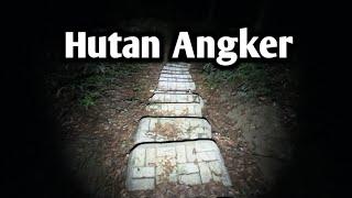 HUTAN "ANGKER" CURUG CILAME BOGOR!