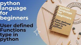 #27 python language for beginners. user defined functions theory