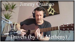 "TRAVELS" (Pat Metheny) acoustic guitar cover & arrangement by Jimmy Quango