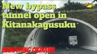 The new road with a tunnel in Kitanakagusuku open!!