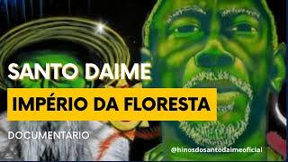 SANTO DAIME - Império da Floresta - Documentário