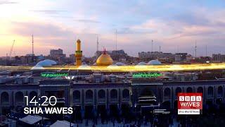 LIVE - Shia Waves   - The latest from Shia world news  18.12.2024