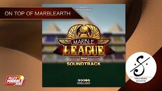 Marble League 2021 Soundtrack - On Top of Marblearth