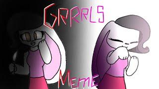 .:GRRRLS MEME:..:Original By Kapti LPS:.