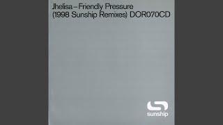 Friendly Pressure (Into The Sunshine Edit)