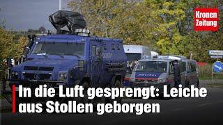 In die Luft gesprengt: Leiche aus Stollen geborgen | krone.tv NEWS