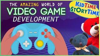 The Amazing World of Video Game Development  Read Aloud for Kids - How to Make Video Games